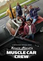 Watch Kevin Hart's Muscle Car Crew Zmovies