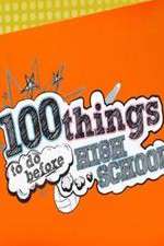 Watch 100 Things to Do Before High School Zmovies