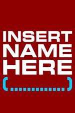 Watch Insert Name Here Zmovies