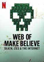 Watch Web of Make Believe: Death, Lies and the Internet Zmovies