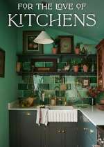 Watch For the Love of Kitchens Zmovies