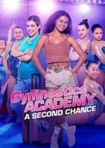 Watch Gymnastics Academy: A Second Chance Zmovies