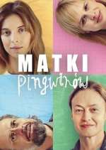 Watch Matki Pingwinów Zmovies