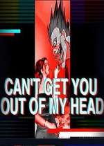 Watch Can't Get You Out of My Head Zmovies