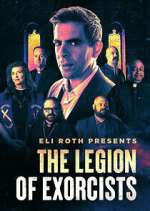 Watch Eli Roth Presents: The Legion of Exorcists Zmovies