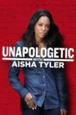 Watch Unapologetic with Aisha Tyler Zmovies