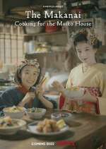 Watch The Makanai: Cooking for the Maiko House Zmovies