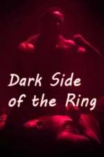 Dark Side of the Ring zmovies