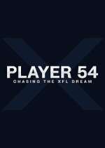 Watch Player 54: Chasing the XFL Dream Zmovies
