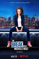 Watch The Break with Michelle Wolf Zmovies