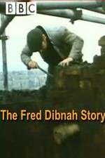 Watch The Fred Dibnah Story Zmovies