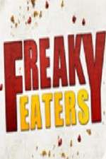 Watch Freaky Eaters Zmovies