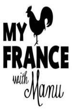 Watch My France With Manu Zmovies