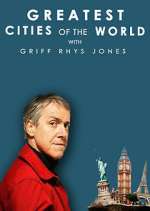 Watch Greatest Cities of the World with Griff Rhys Jones Zmovies