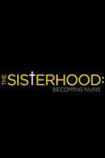 Watch The Sisterhood: Becoming Nuns Zmovies