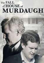 Watch The Fall of the House of Murdaugh Zmovies