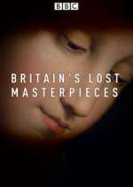 Watch Britain's Lost Masterpieces Zmovies