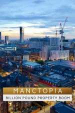 Watch Manctopia: Billion Pound Property Boom Zmovies