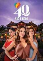 Watch 40 No Es Nada Zmovies