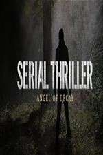 Watch Serial Thriller: Angel of Decay Zmovies