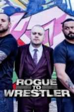 Watch Rogue to Wrestler Zmovies