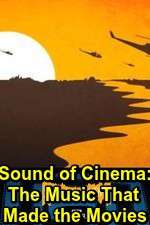 Watch Sound of Cinema: The Music That Made the Movies Zmovies